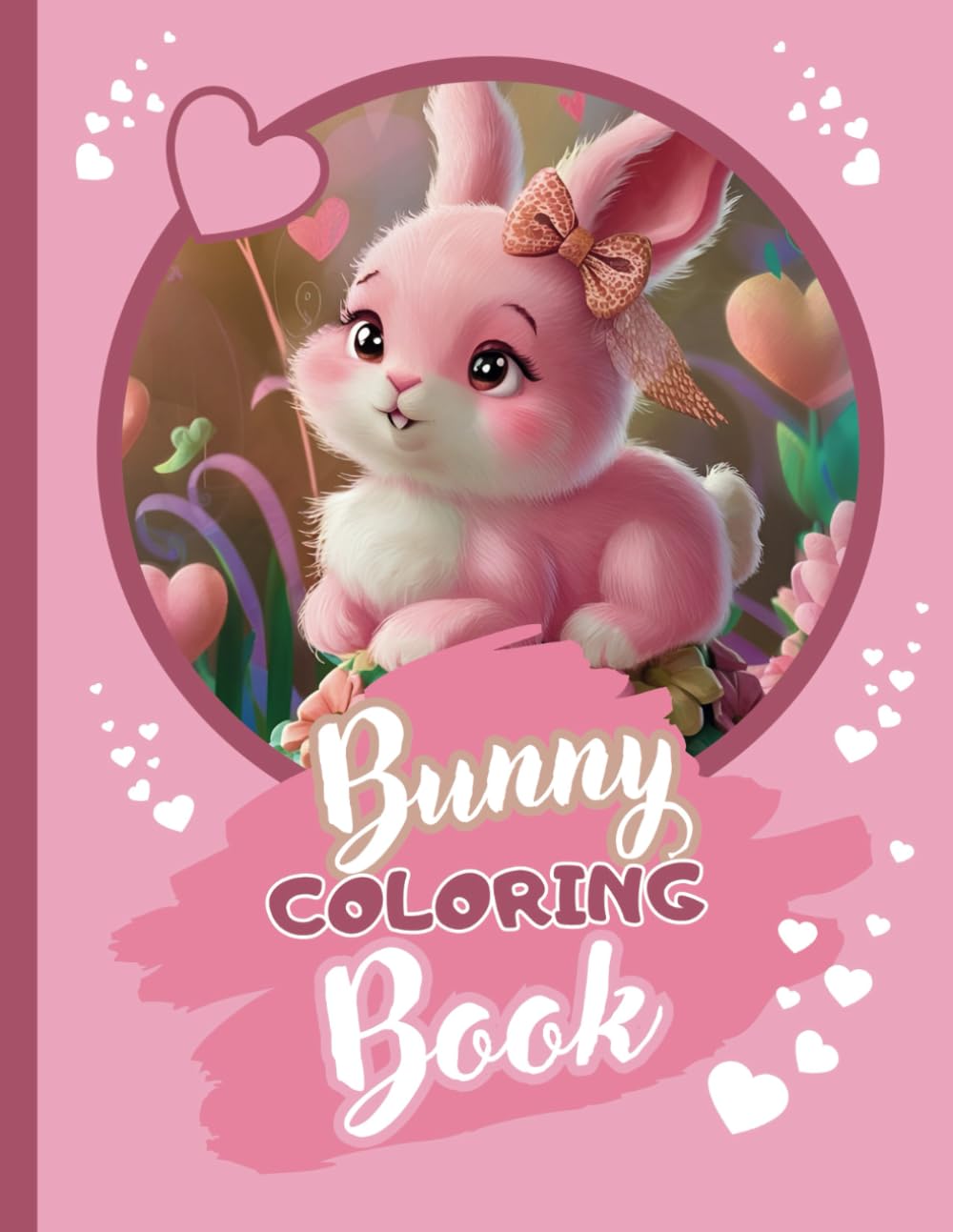 Cute Bunny Coloring Book for Girls: Adorable Rabbit, Nice Easy and Creative Coloring Fun
