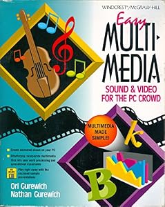Easy Multimedia: Sound and Video for the PC Crowd