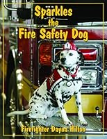 Sparkles the Fire Safety Dog (saddle stitched) 0981497705 Book Cover