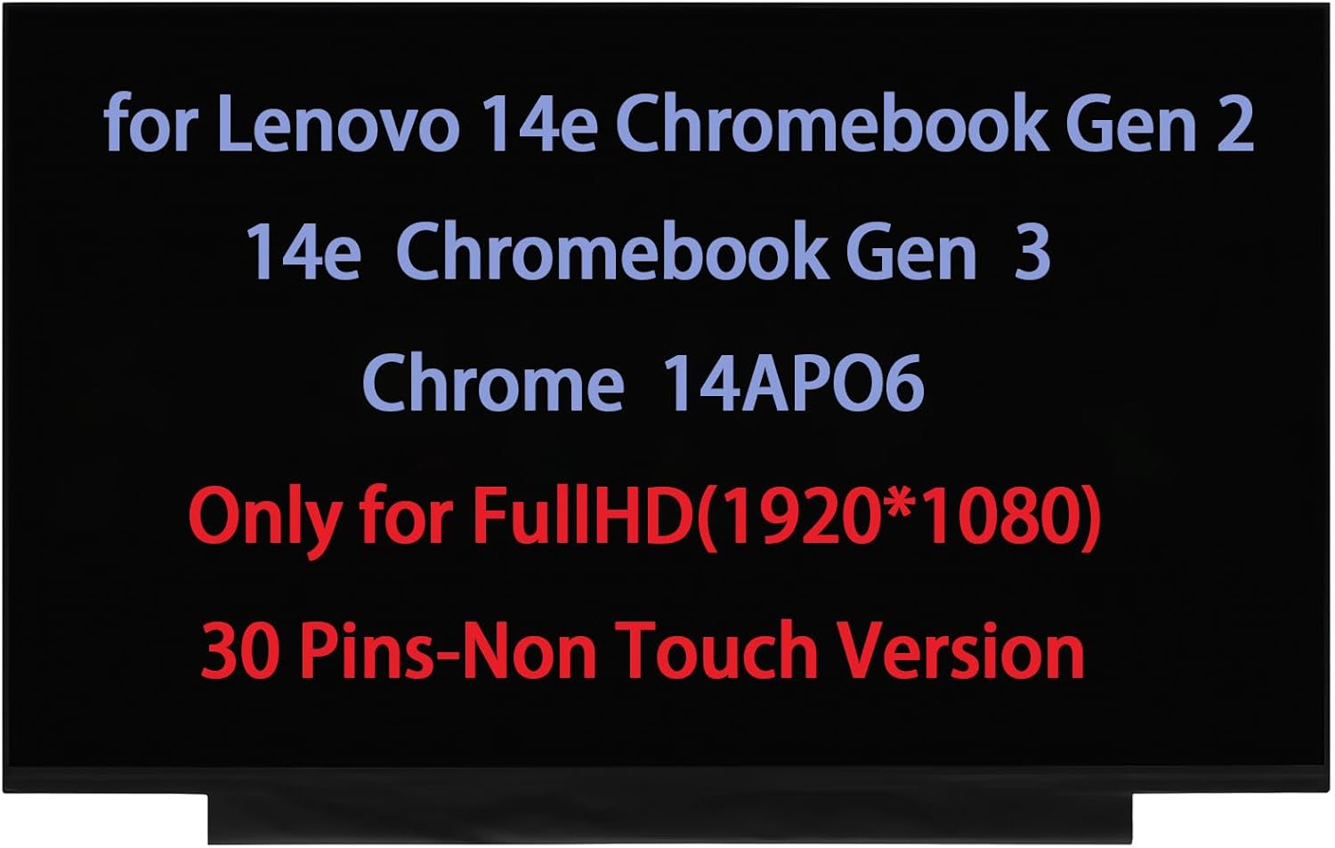 14.0" Screen Replacement for Lenovo 14e Chromebook Gen 2 3 Chrome 14APO6 LCD Display 30pin FullHD 1920 * 1080 (Non Touch)