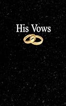 His Vows: Hand-Written Wedding Vows Book for Him