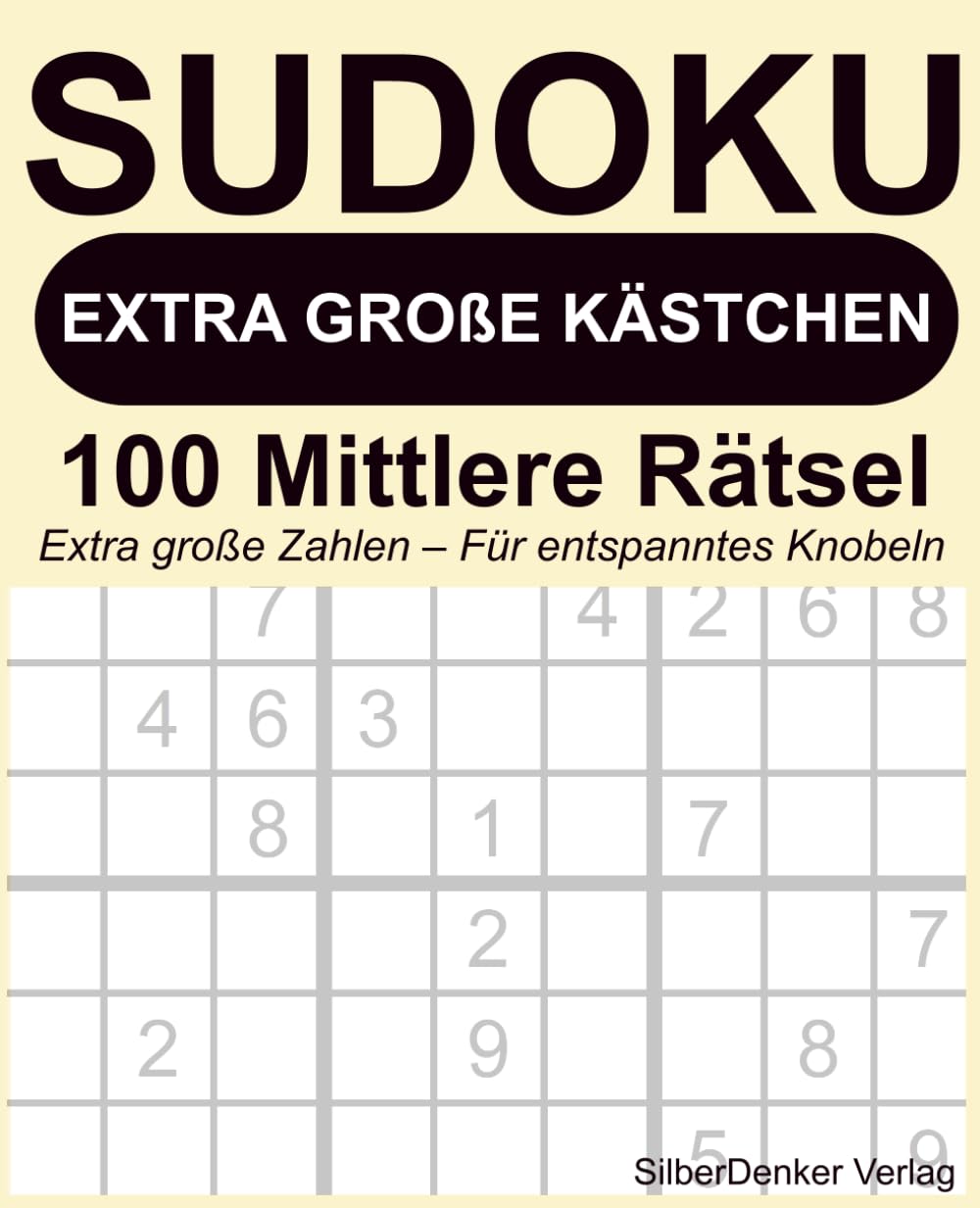 Sudoku - EXTRA GROSSE Kästchen: 100 mittlere Rätsel für entspanntes Gehirntraining