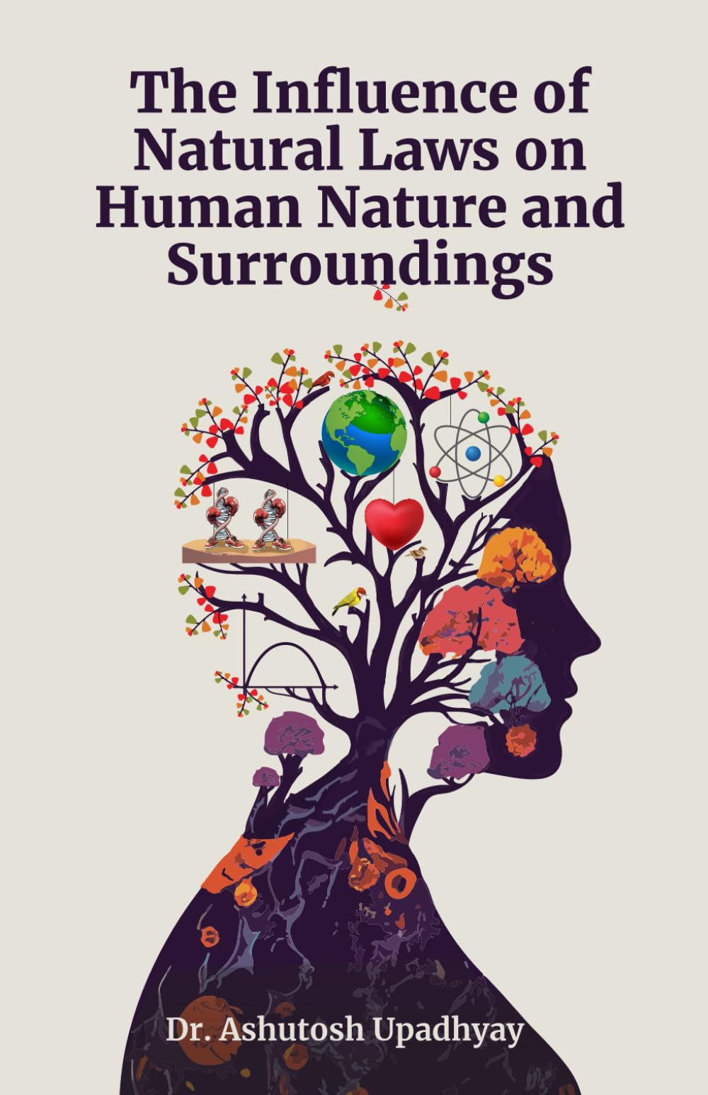 The Influence of Natural Laws on Human Nature and Surroundings