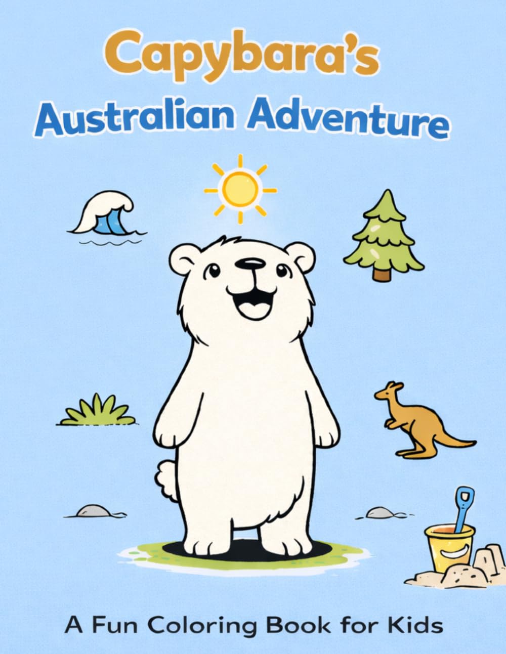 Capybara's Australian Adventure: A Fun Coloring Book for Kids