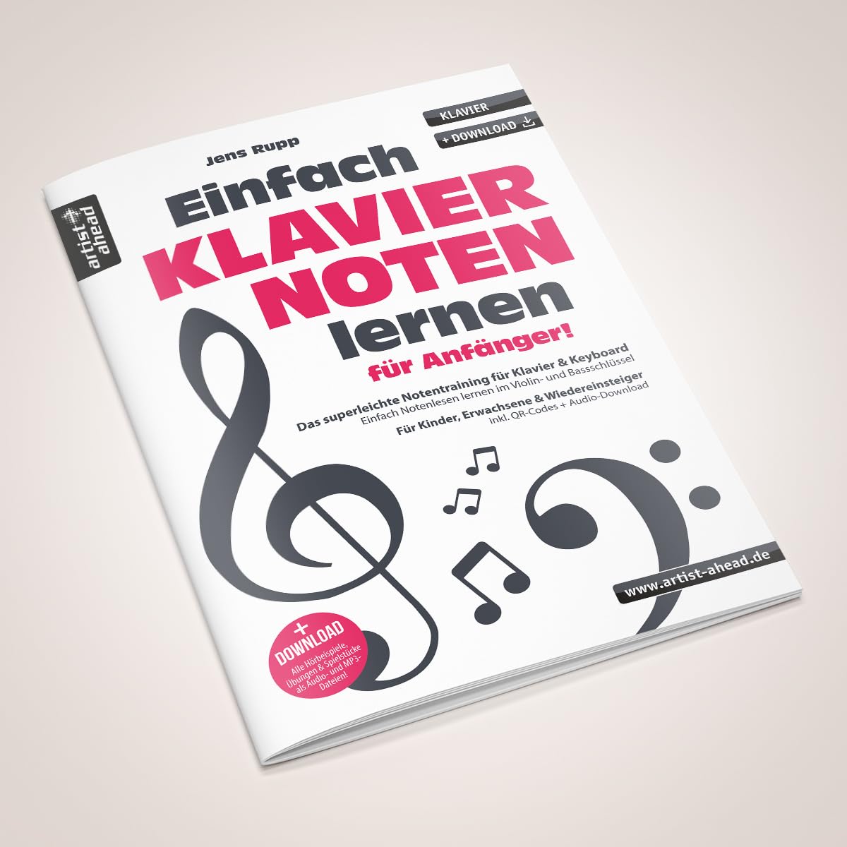 Einfach Klaviernoten lernen für Anfänger!: Das superleichte Notentraining für Klavier & Keyboard - einfach Noten lesen lernen im Violin- und Bassschlüssel (inkl. QR-Codes + Audio-Download)