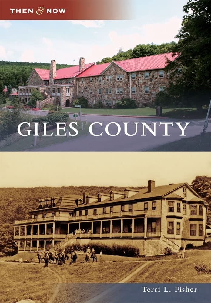 Giles County (Then and Now)