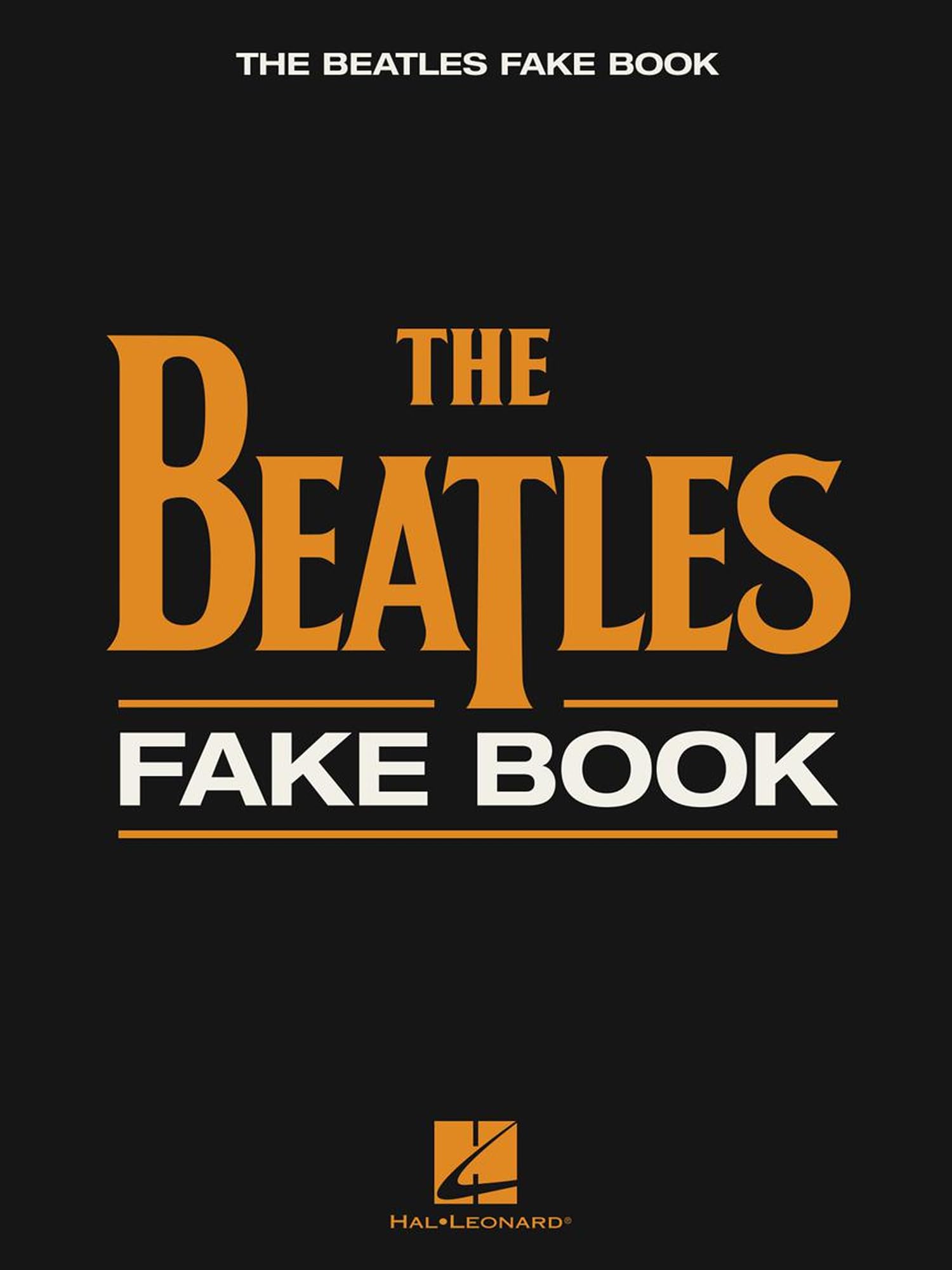 The Beatles Fake Book: C Edition