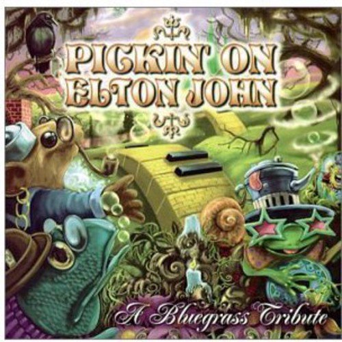 Pickin On Elton John A Bluegrass Tribute