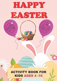 HAPPY EASTER AGES 4 -10: Easter Activity book for Kids : Differences, Labyrinths, Dot to dot, mazes, Calculation games Fun Kid Workbook for boys and Girls