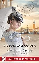 Download Escapades amoureuses, Tome 2 : Aimer à Venise PDF