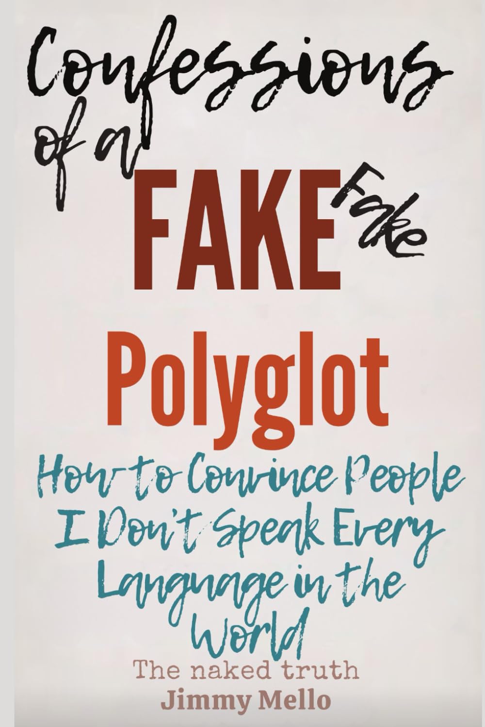 Confessions of a Fake Polyglot: How to Convince People I Don’t Speak Every Language in the World