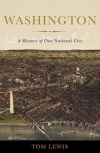 Washington: A History of Our National City 0465061583 Book Cover