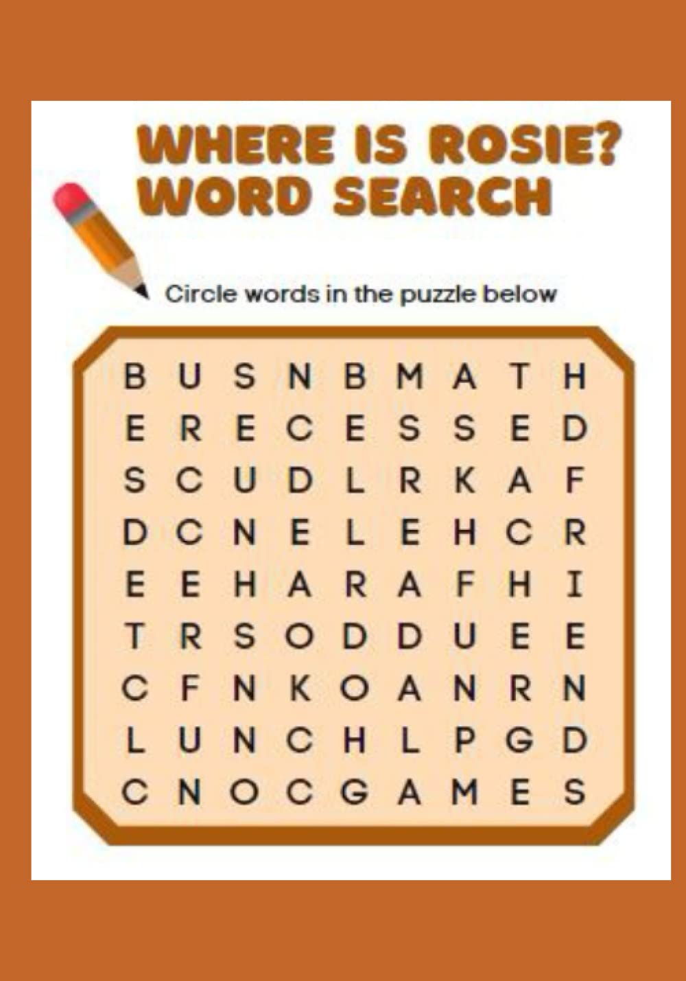 Where Is Rosie? Word Search: The name “Rosie” is hidden in each of these challenging puzzles!