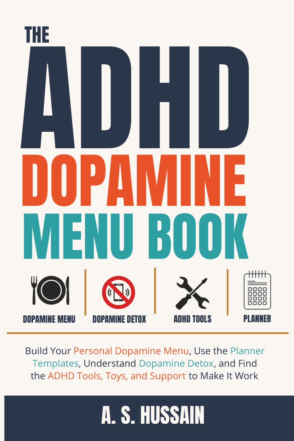 THE ADHD DOPAMINE MENU BOOK: Build Your Personal Dopamine Menu, Use the Planner Templates, Understand Dopamine Detox, and Find the ADHD Tools, Toys, and Support to Make It Work