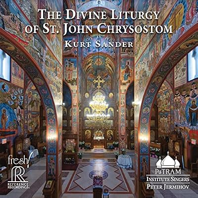 Kurt Sander: The Divine Liturgy Of St. John Chrysostom