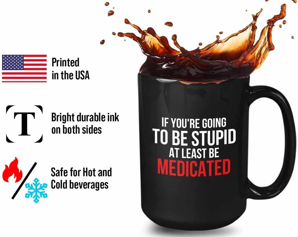 Bubble Hugs Pharmacist Coffee Mug 15oz Black - At Least Be Medicated - Pharmacy Student Graduate Doctor Medicine Chemist Aphotecary Herbalist Witty Sarcasm Pill Pusher Hospital