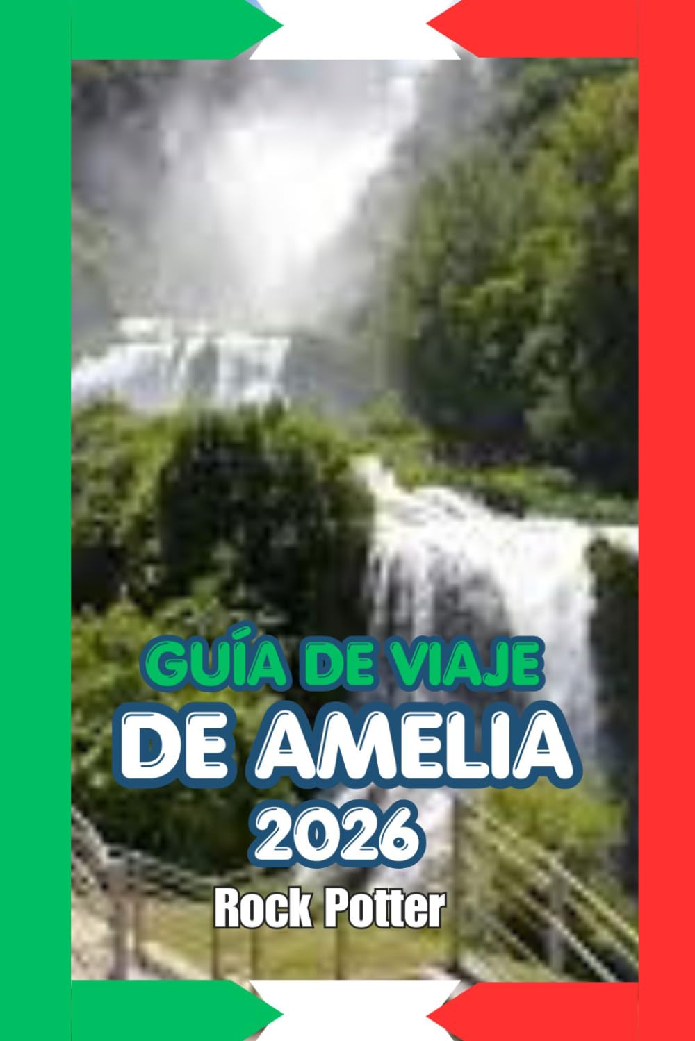 GUÍA DE VIAJE DE AMELIA 2026: Una guía práctica y cultural de Amelia: historia, paisaje, tradiciones locales y consejos para viajar con inteligencia en 2026.