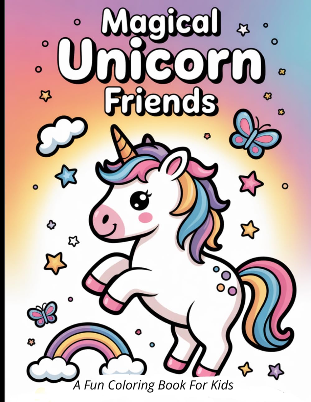 Magical Unicorn Friends: A Fun Coloring Books For Kids (Little Artists Coloring Books)