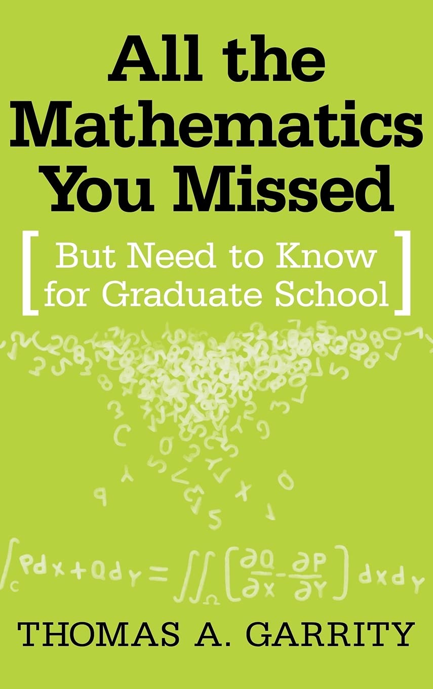 All the Mathematics You Missed: But Need to Know for Graduate School cover