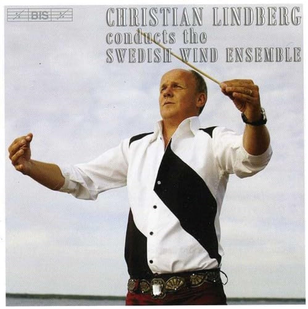 Christian Lindberg Conducts the Swedish Wind Ensemble