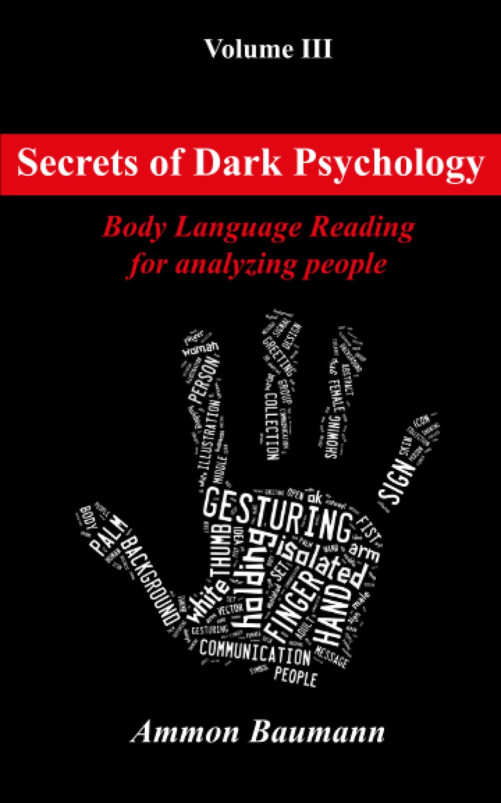 Secrets of Dark Psychology: Body Language Reading for analyzing people