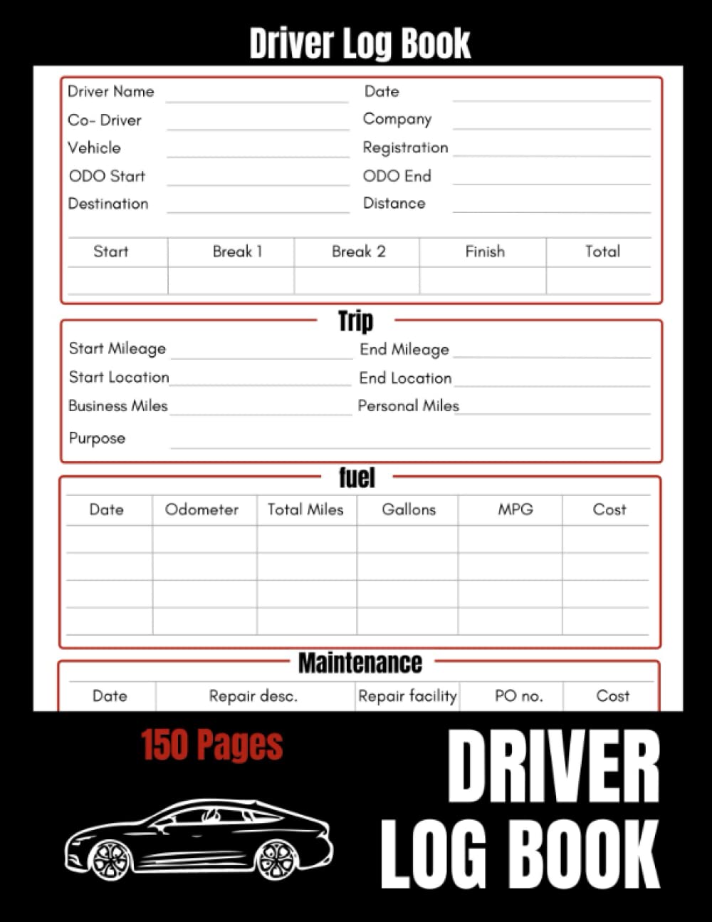 Driver's Log Book: A daily driver record for trip details includes mileage, fuel, maintenance, notes and vehicle information.