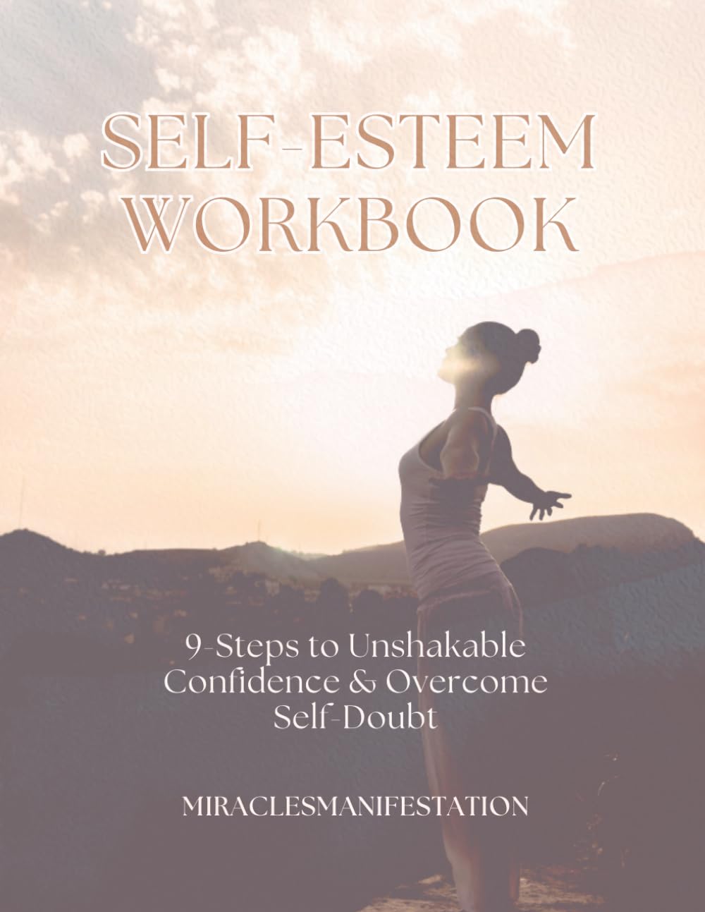 Self-Esteem Workbook: 9 Weeks to Unshakable Confidence & Overcome Self-Doubt