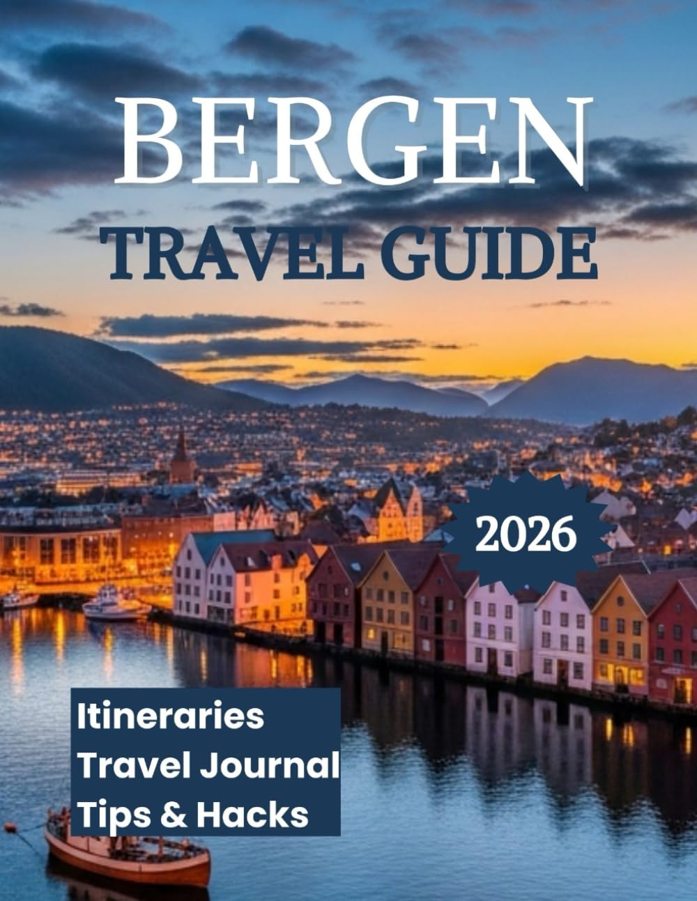 Bergen Travel Guide 2026: Discover Norway's Fjord Capital
