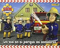Sam el bombero. Un día en el parque de bomberos. (Spanish Edition) 8490941653 Book Cover