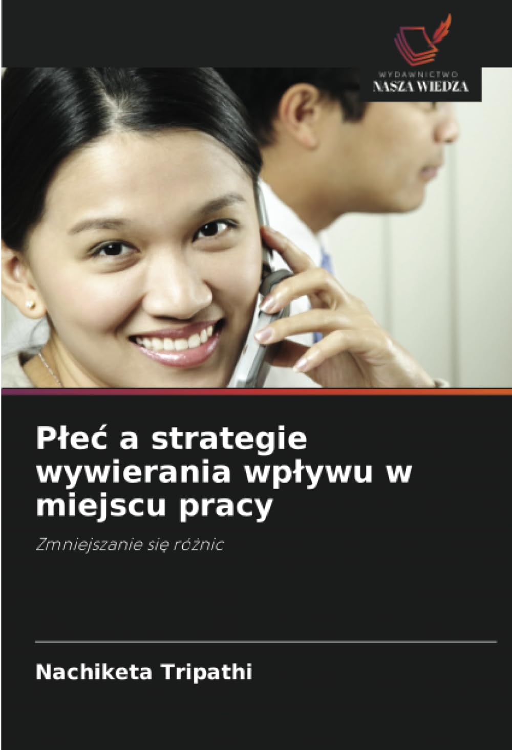 Plec a strategie wywierania wplywu w miejscu pracy: Zmniejszanie si¿ ró¿nic