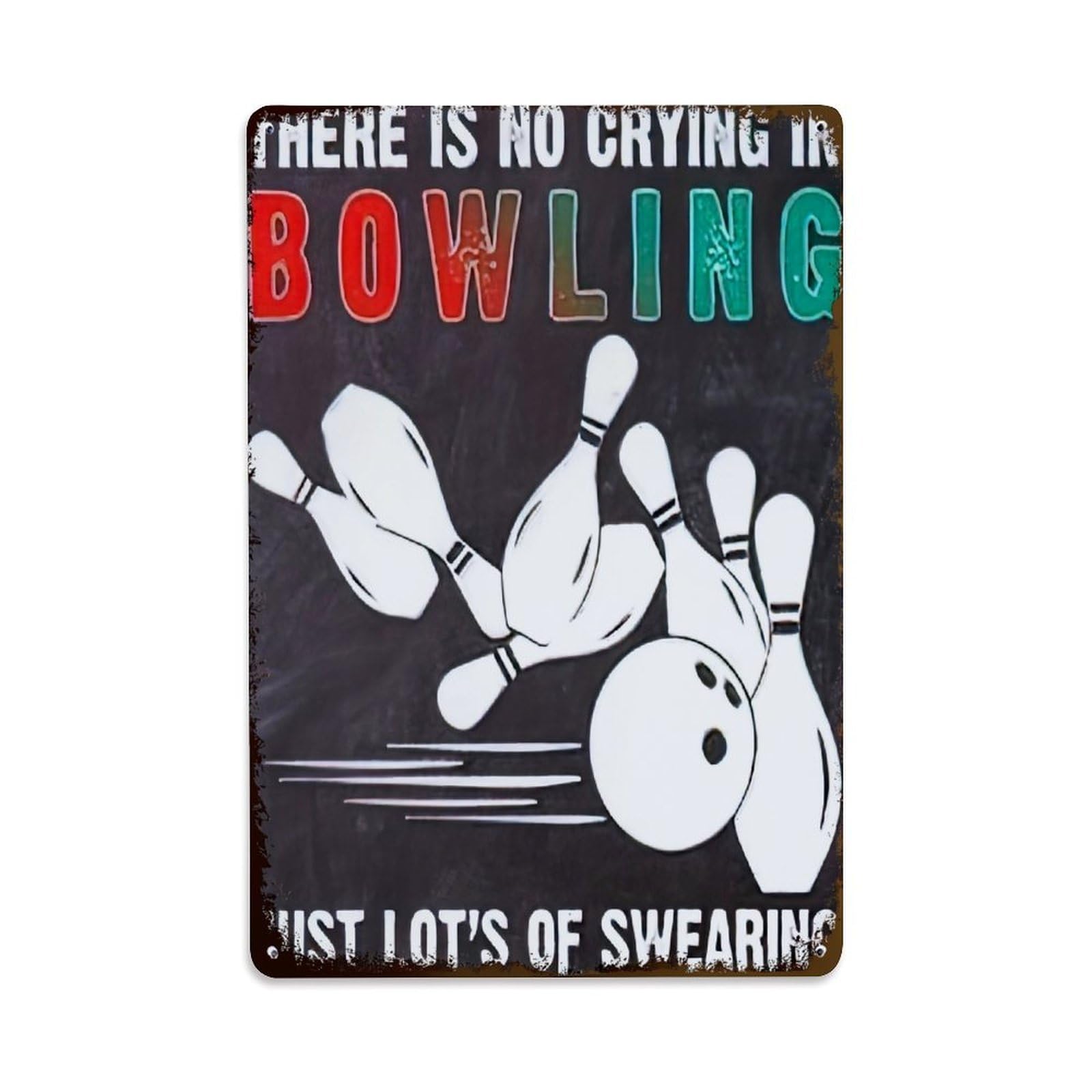 There Is No Crying Bowling Retro Metal Tin Sign, Vintage Metal Poster for home, Gaming Room, Studio Workshop,Bar,Garage Wall Art Decor 8x12 Inch