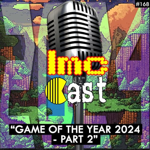 Game Of The Year 2024 &ndash; Part 2 (LMCC #168)