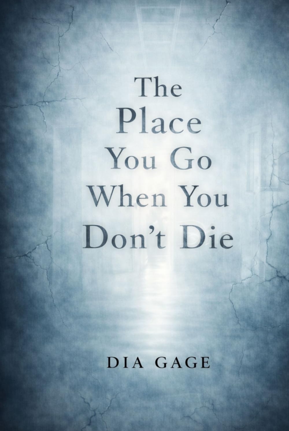 The Place You Go When You Don't Die (THE CHOSEN FILES)