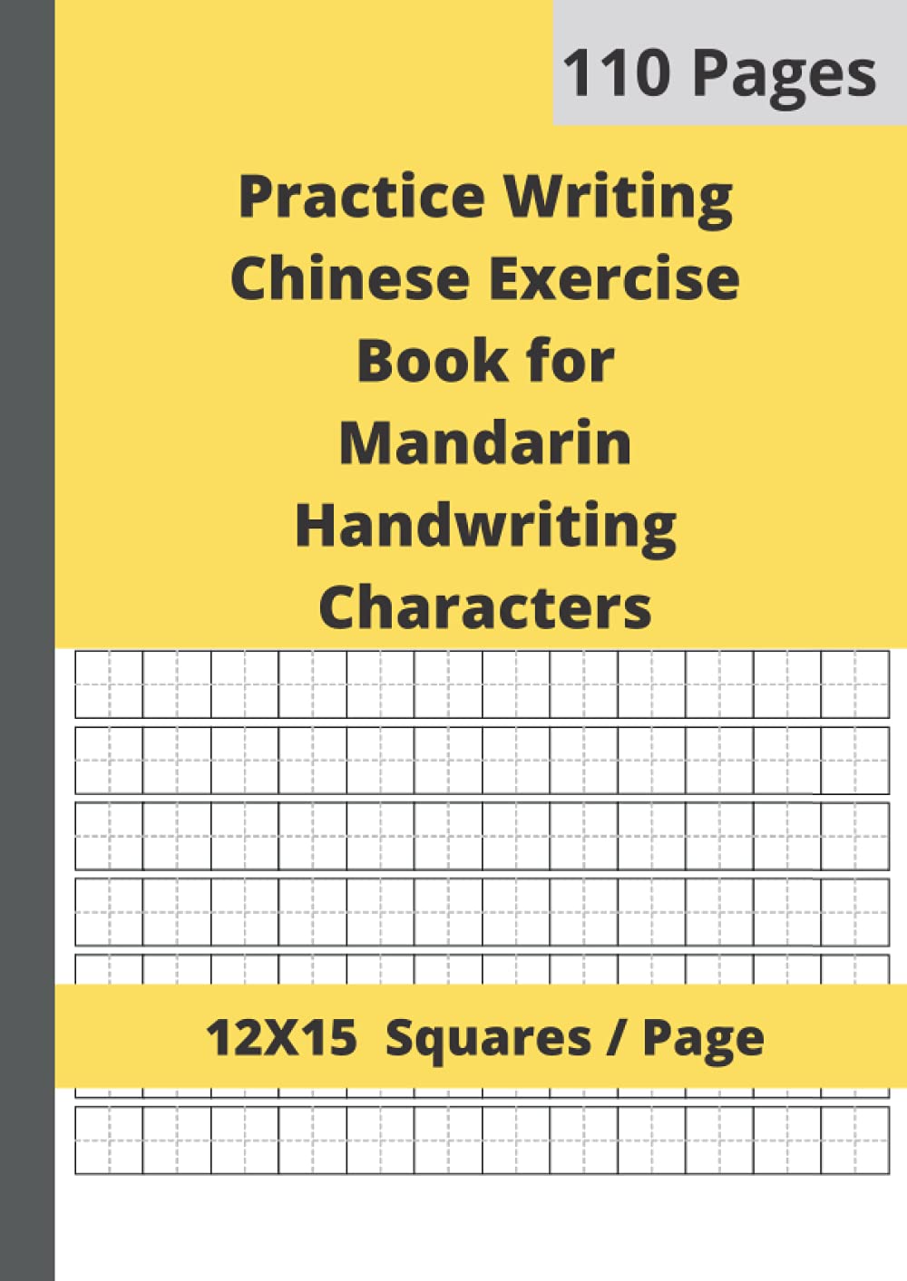 Practice Writing Chinese Exercise Book for Mandarin Handwriting Characters: Chinese Writing Practice Book - Tian Zi Ge Notebook - 110 Pages
