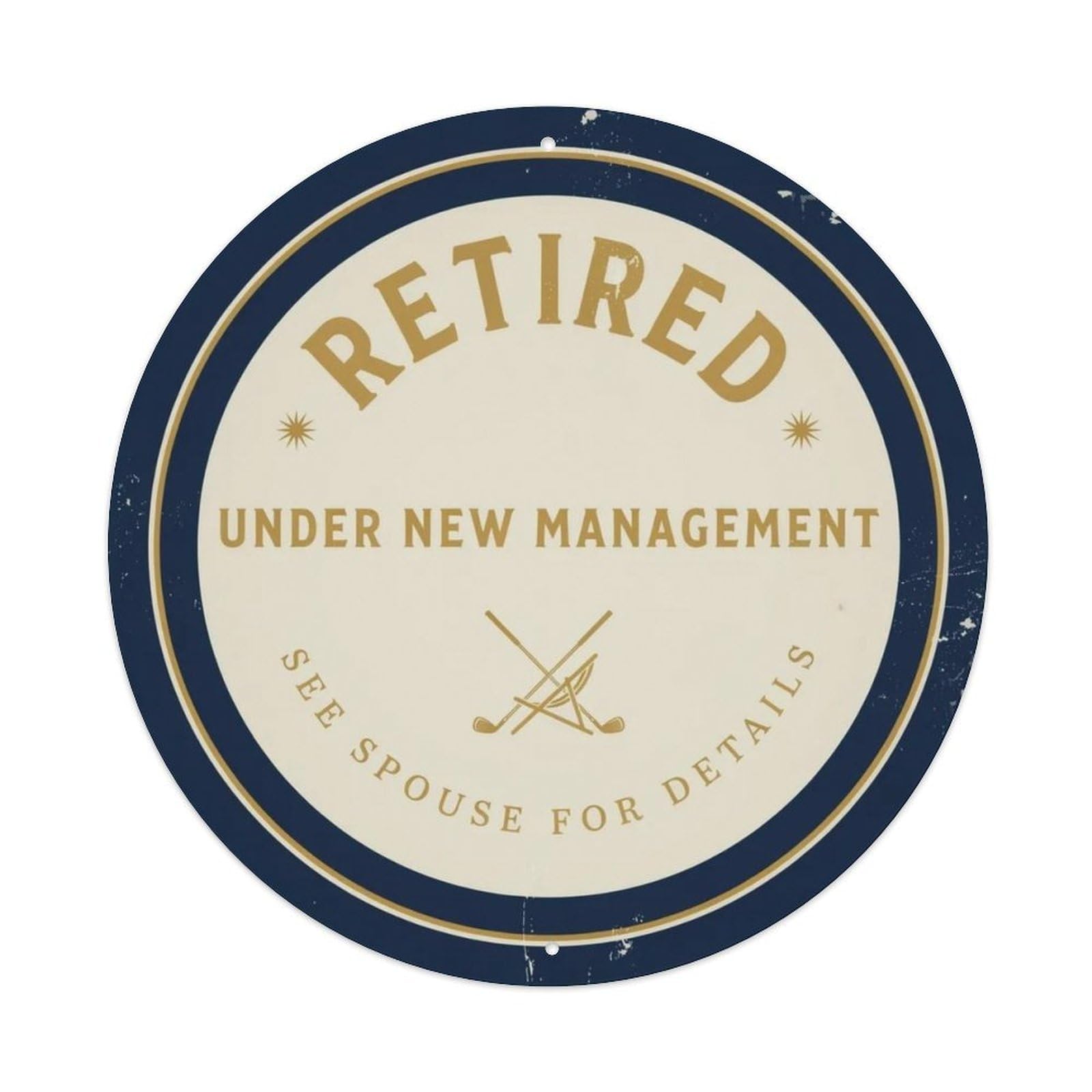 Retired Under New Management Metal Tin Sign Plaque