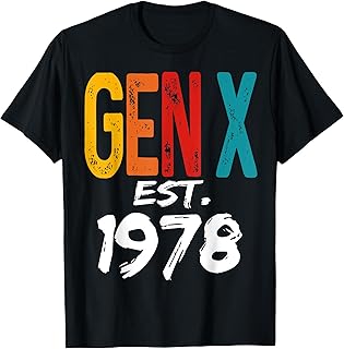 Gen X Est 1978 Born In 1978 Birthday Funny Humor Generation T-Shirt