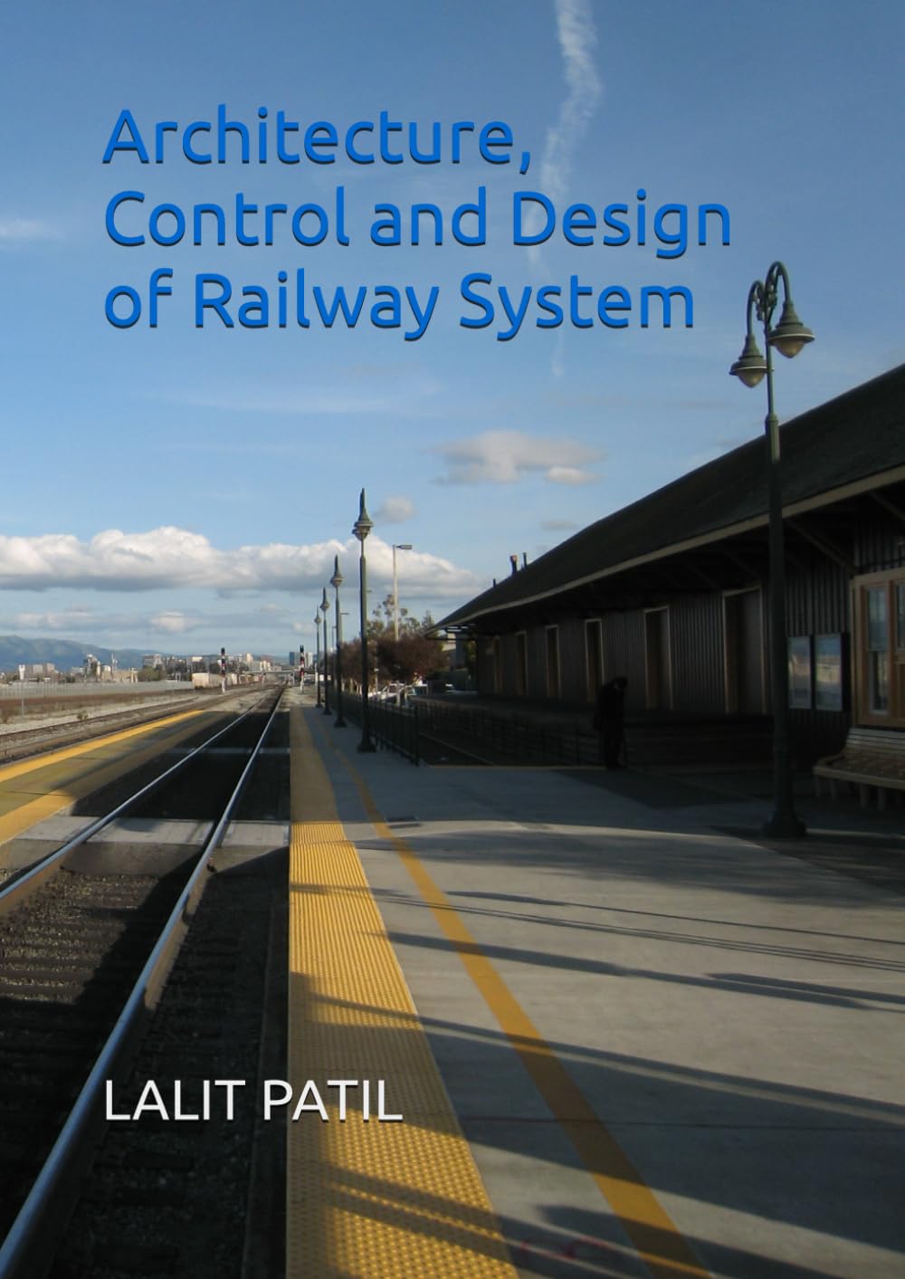 Architecture, Control and Design of Railway System