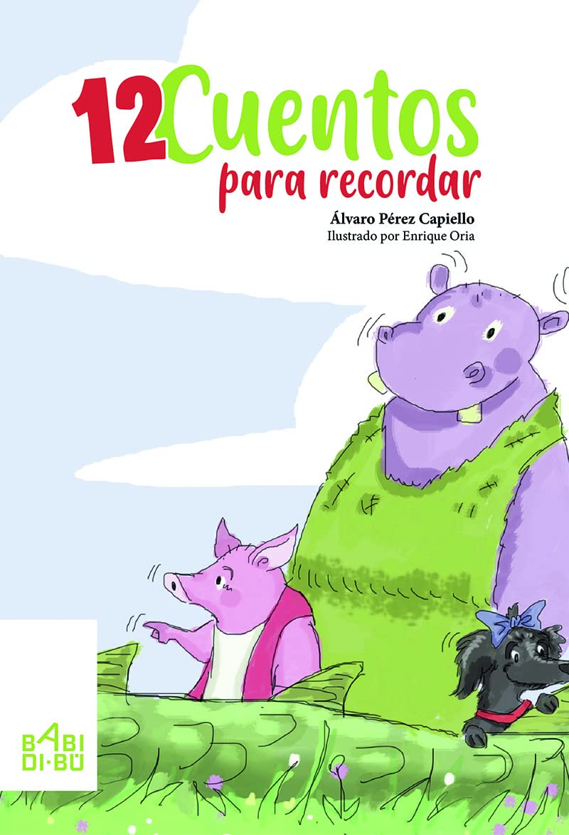 12 cuentos para recordar (CUENTOS PARA ALARGAR-LA-VIDA)