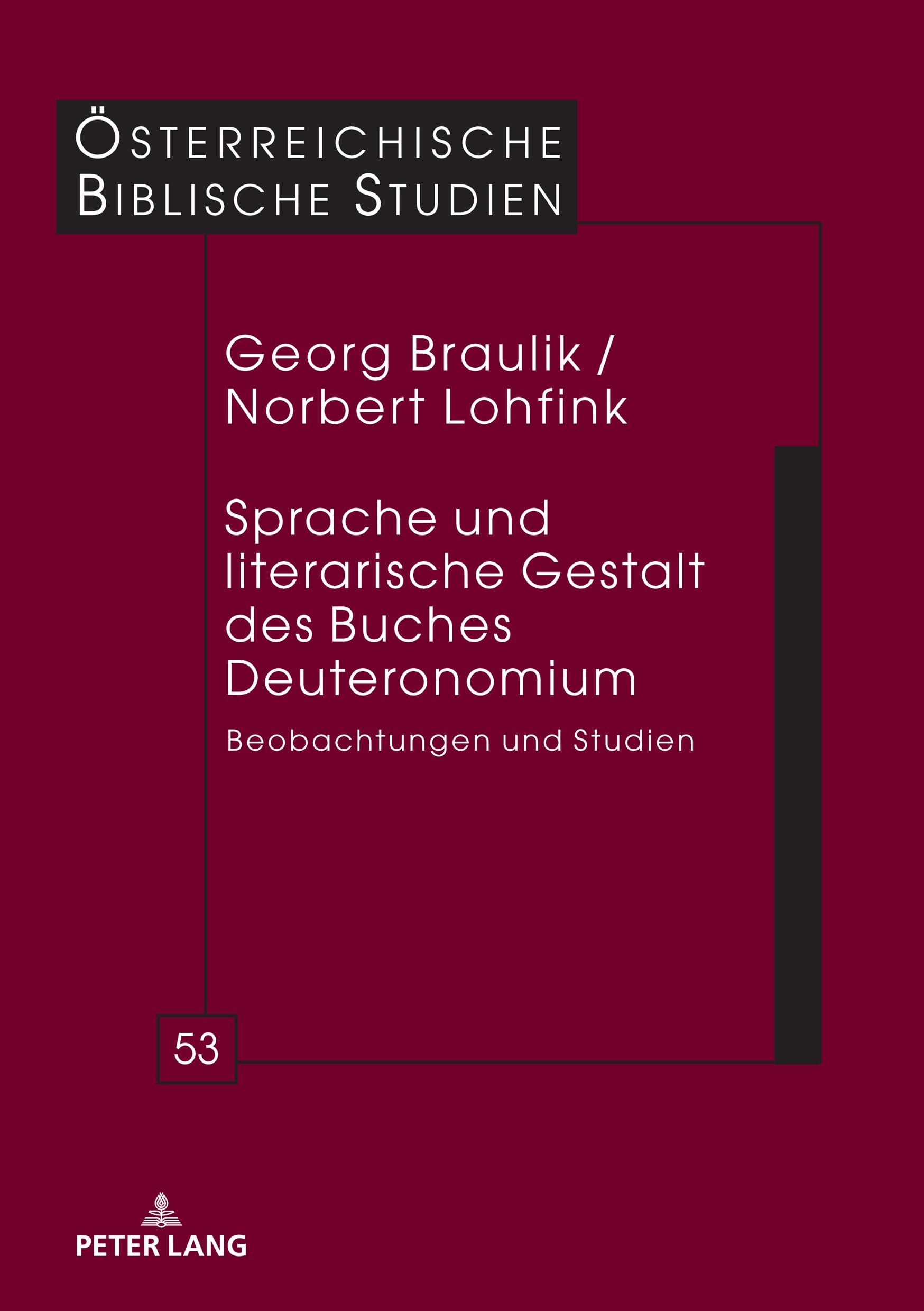 Sprache und literarische Gestalt des Buches Deuteronomium: Beobachtungen und Studien: 53