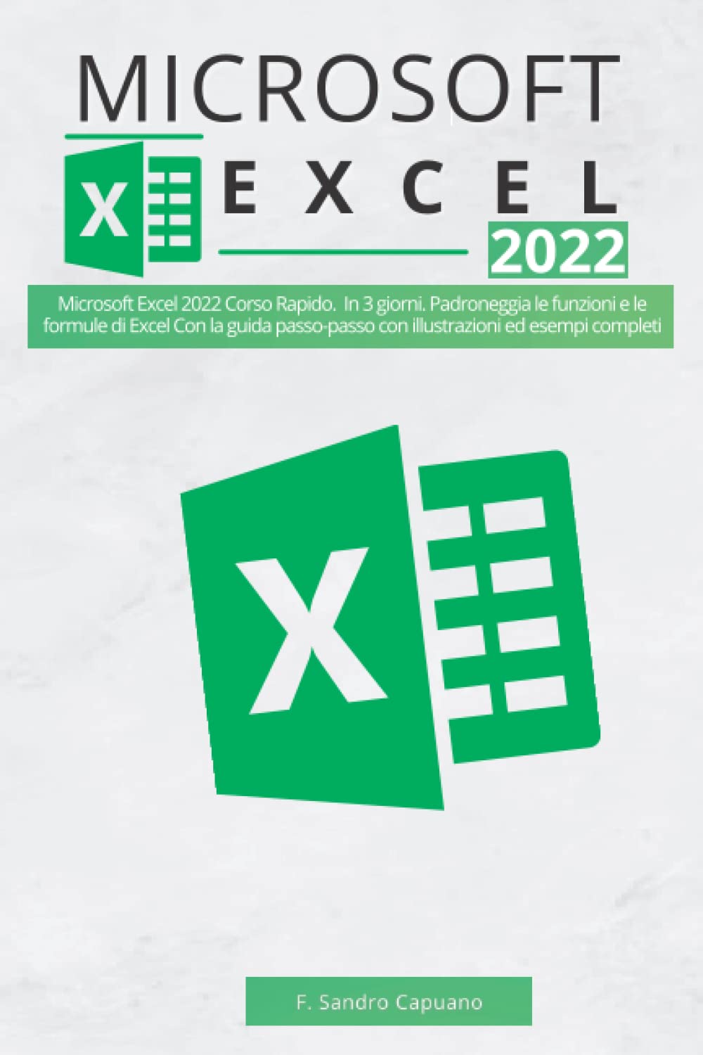 Buy Microsoft Excel 2022 Corso Rapido: In 3 giorni. Padroneggia le