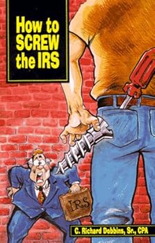 Paperback How to screw the IRS Book