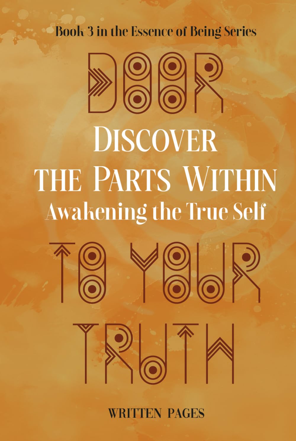 Discover the Parts Within: Awakening the True Self (Essence of Being)