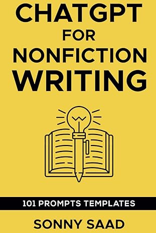 ChatGPT for Non Fiction Writing: 101 Prompts Templates (How to make money with Chatgpt)-Wow! eBook