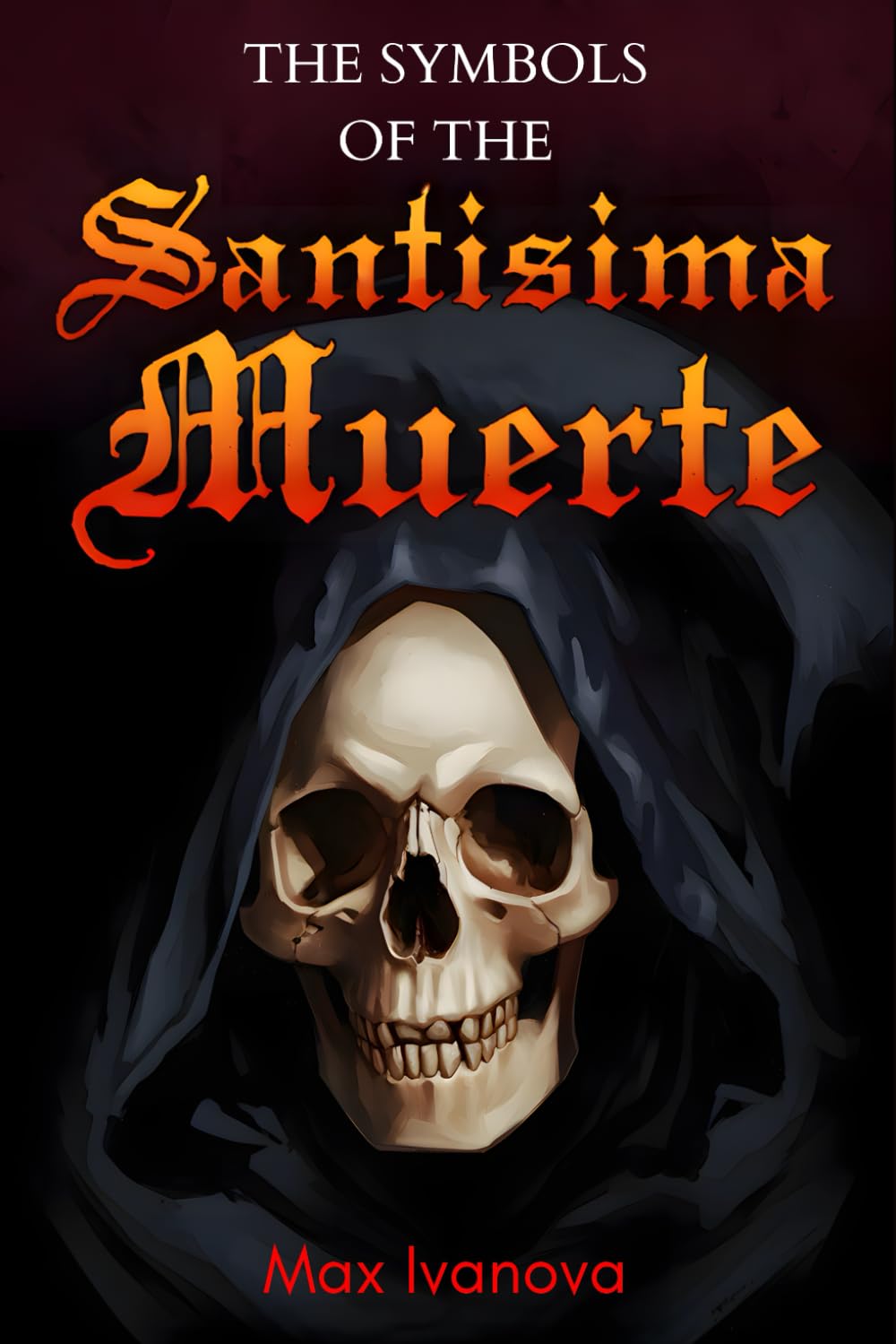 The Symbols Of The Santisima Muerte (Holy Death Collection)