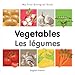 My First Bilingual Book–Vegetables (English–French) (French and English Edition)
