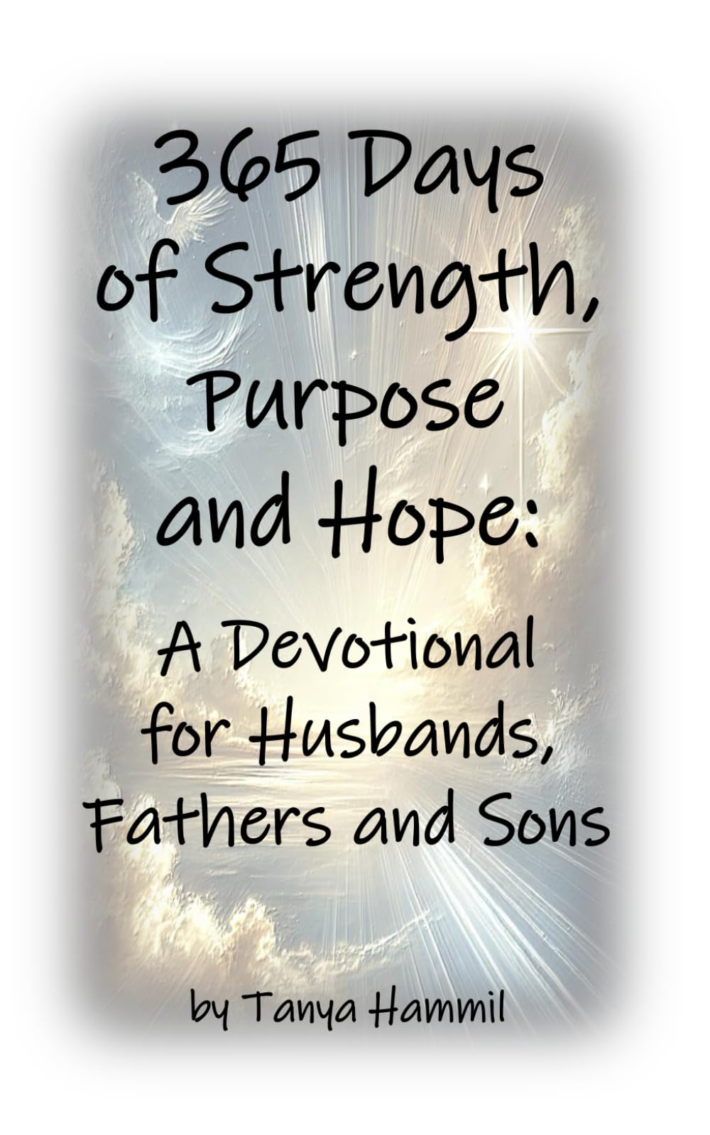 365 Days of Strength, Purpose and Hope: A Devotional for Husbands, Fathers and Sons