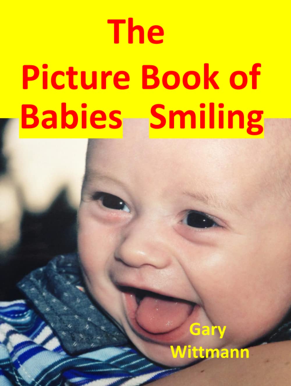 The Picture Book of Babies Smiling:: A Book for Alzheimer's Patients and Seniors with Dementia and Toddlers (Picture Book People)