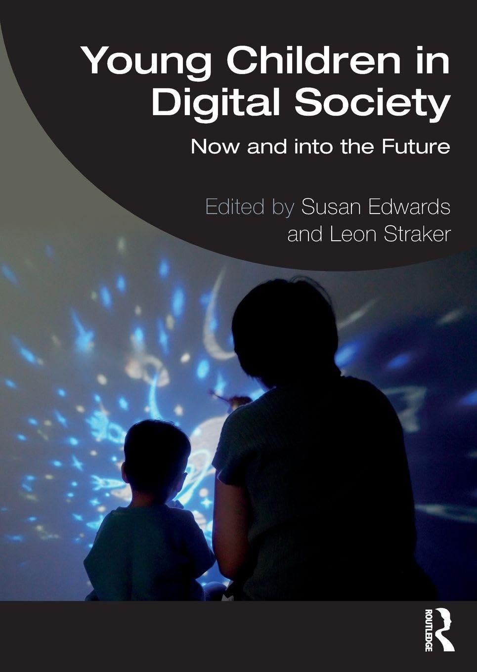 Young Children in Digital Society: Now and into the Future