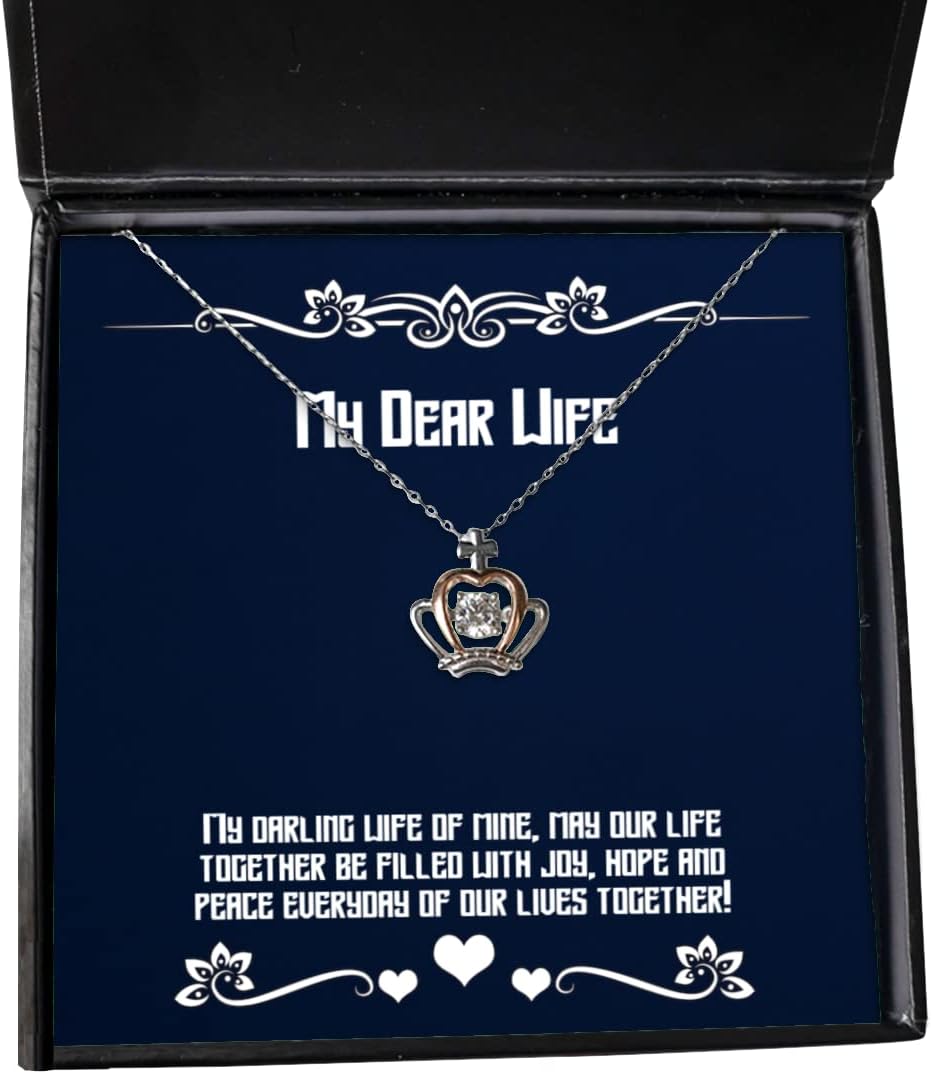 My Darling Wife of Mine, May Our Life Together be Filled with Joy, Hope and Peace! Crown Pendant Necklace, Wife Jewelry, Cute for Wife