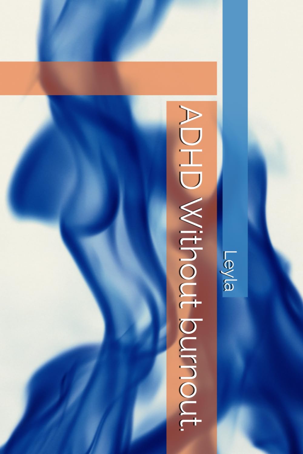 ADHD Without burnout. (ADHD help)